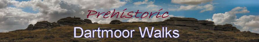 Prehistoric Dartmoor Walks, walking the Stone Rows and Stone Circles of Dartmoor